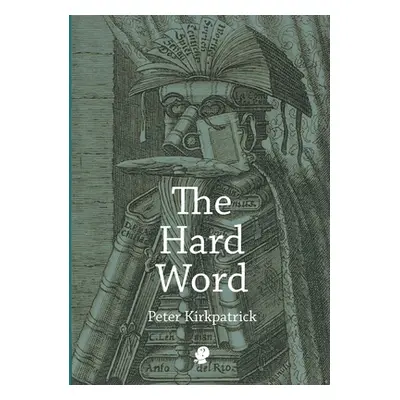 "The Hard Word" - "" ("Kirkpatrick Peter")