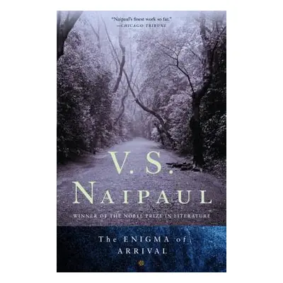 "The Enigma of Arrival" - "" ("Naipaul V. S.")