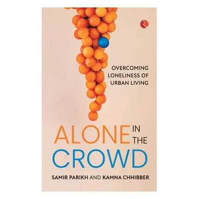 "Alone in the Crowd" - "" ("Parikh Samir")