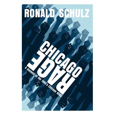 "Chicago Rage" - "" ("Schulz Ronald")