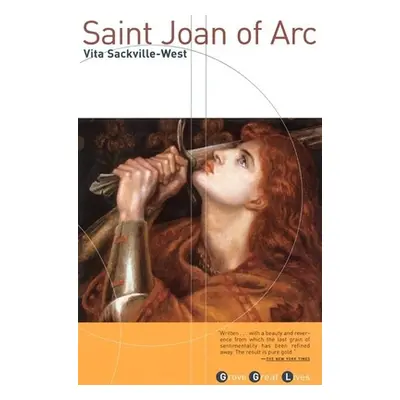 "Saint Joan of Arc: Born, January 6th, 1412; Burned as a Heretic, May 30th, 1431; Canonised as a