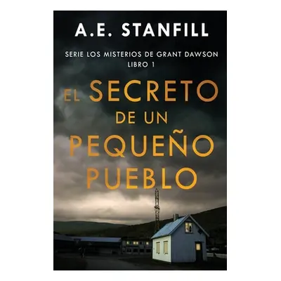 "El Secreto de un Pequeo Pueblo" - "" ("Stanfill A. E.")