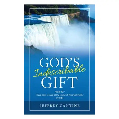 "God's Indescribable Gift" - "" ("Cantine Jeffrey")