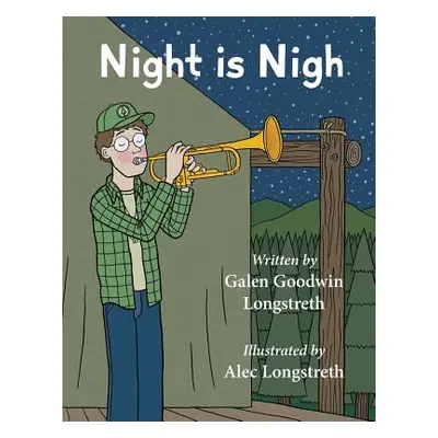 "Night is Nigh" - "" ("Longstreth Alec")