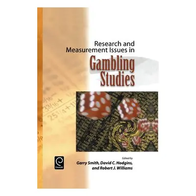 "Research and Measurement Issues in Gambling Studies" - "" ("Smith Garry")