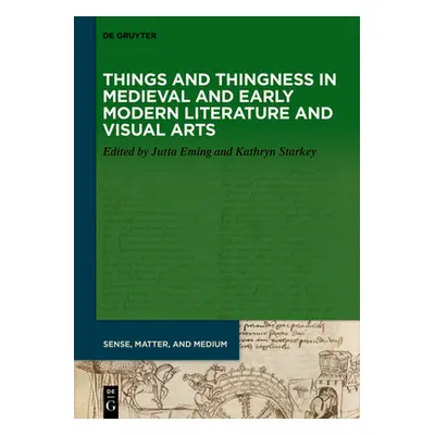 "Things and Thingness in European Literature and Visual Art, 700-1600" - "" ("Eming Jutta")