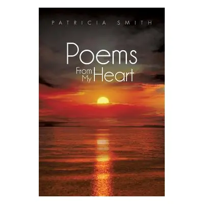 "Poems From My Heart" - "" ("Smith Patricia")