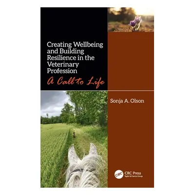 "Creating Wellbeing and Building Resilience in the Veterinary Profession: A Call to Life" - "" (