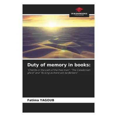 "Duty of memory in books" - "" ("Yagoub Fatima")