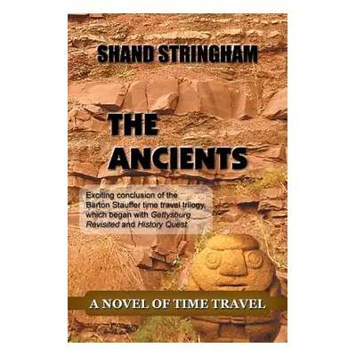 "The Ancients: A Novel of Time Travel" - "" ("Stringham Shand")