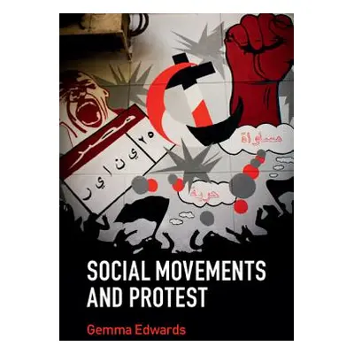 "Social Movements and Protest" - "" ("Edwards Gemma")