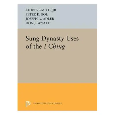 "Sung Dynasty Uses of the I Ching" - "" ("Smith Kidder")