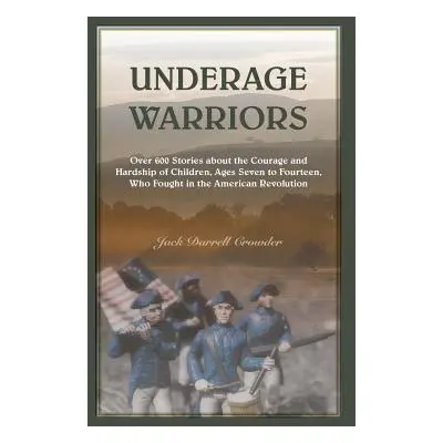 "Underage Warriors" - "" ("Crowder Jack")