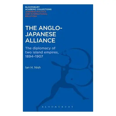 "The Anglo-Japanese Alliance: The Diplomacy of Two Island Empires 1984-1907" - "" ("Nish Ian")