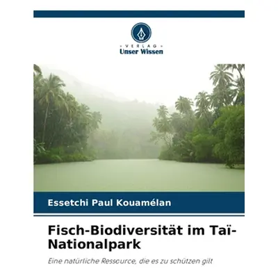 "Fisch-Biodiversitt im Ta-Nationalpark" - "" ("Kouamlan Essetchi Paul")