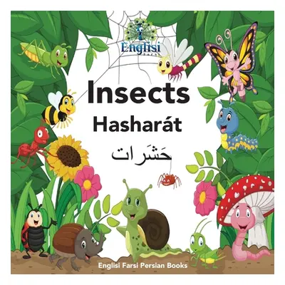 "Englisi Farsi Persian Books Insects Hashart: In Persian, English & Finglisi: Insects Hashart" -