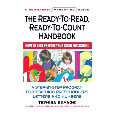 "The Ready-To-Read, Ready-To-Count Handbook Second Edition" - "" ("Savage Theresa")