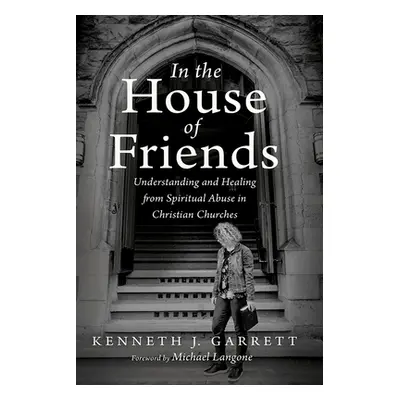 "In the House of Friends" - "" ("Garrett Kenneth J.")