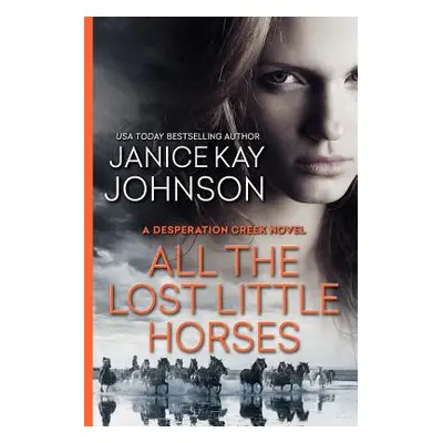 "All the Lost Little Horses" - "" ("Johnson Janice Kay")