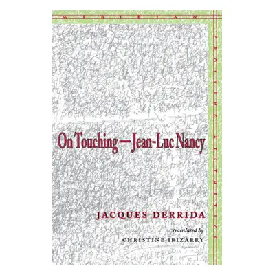 "On Touching--Jean-Luc Nancy" - "" ("Derrida Jacques")