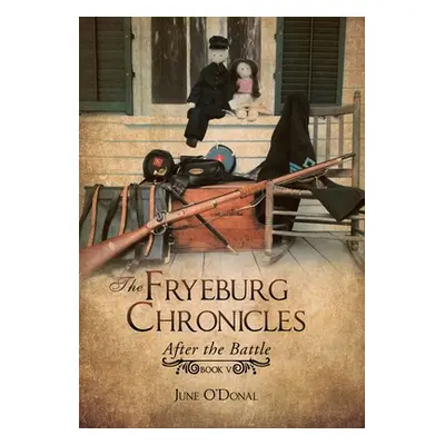 "The Fryeburg Chronicles: After the Battle" - "" ("O'Donal June")