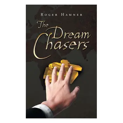 "The Dream Chasers" - "" ("Hamner Roger")