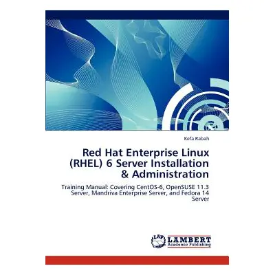 "Red Hat Enterprise Linux (RHEL) 6 Server Installation & Administration" - "" ("Rabah Kefa")