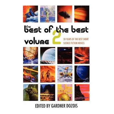 "Best of the Best Volume 2: 20 Years of the Best Short Science Fiction Novels" - "" ("Dozois Gar