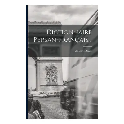 "Dictionnaire Persan-franais..." - "" ("Berg Adolphe")