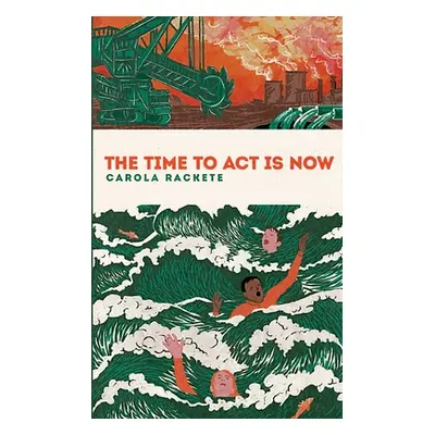 "The time to act is now" - "" ("Rackete Carola")