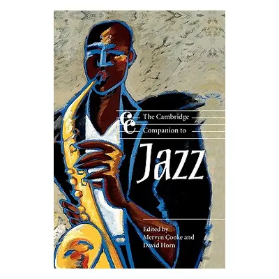 "The Cambridge Companion to Jazz" - "" ("Cooke Mervyn")