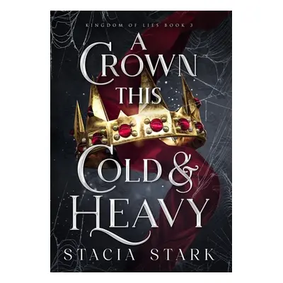 "A Crown This Cold and Heavy" - "" ("Stark Stacia")