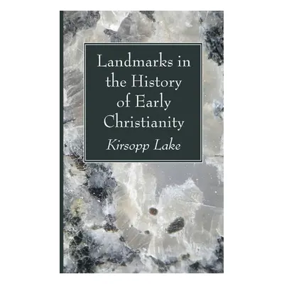 "Landmarks in the History of Early Christianity" - "" ("Lake Kirsopp")