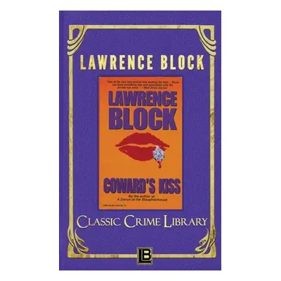 "Coward's Kiss" - "" ("Block Lawrence")