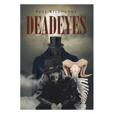 "Deadeyes" - "" ("Kilbourne Paul")