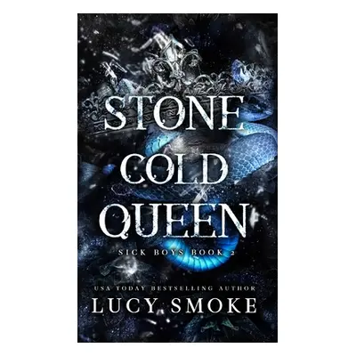 "Stone Cold Queen" - "" ("Smoke Lucy")