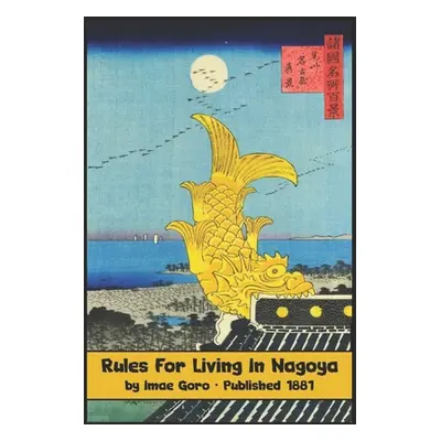 "Rules for Living in Nagoya" - "" ("Shahan Eric")