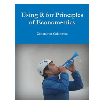 "Using R for Principles of Econometrics" - "" ("Colonescu Constantin")