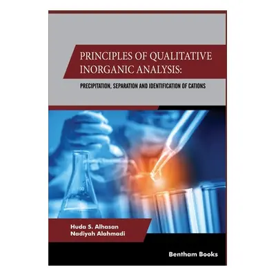 "Principles Of Qualitative Inorganic Analysis: Precipitation, Separation and Identification of C