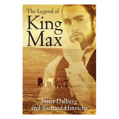 "The Legend of King Max" - "" ("Dalberg Nina")