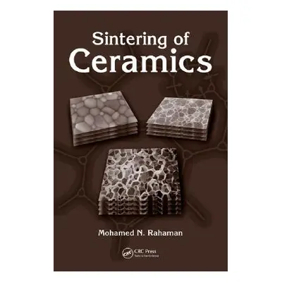 "Sintering of Ceramics" - "" ("Rahaman Mohamed N.")