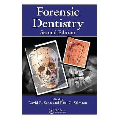 "Forensic Dentistry" - "" ("Senn David R.")