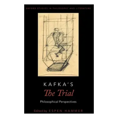 "Kafka's the Trial: Philosophical Perspectives" - "" ("Hammer Espen")