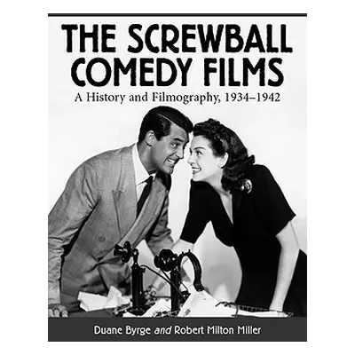 "Screwball Comedy Films: A History and Filmography, 1934-1942 (Revised)" - "" ("Byrge Duane")