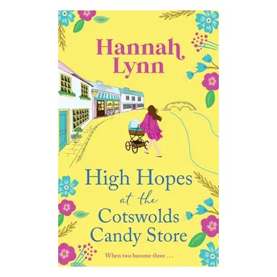 "High Hopes at the Cotswolds Candy Store" - "" ("Lynn Hannah")