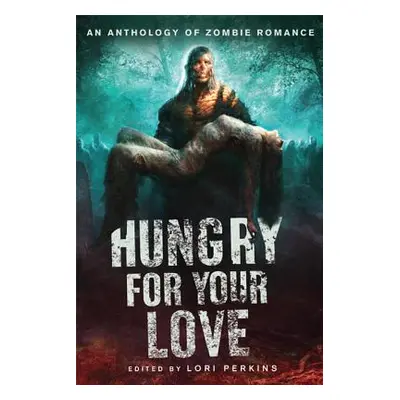 "Hungry for Your Love" - "" ("Perkins Lori")