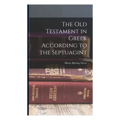 "The Old Testament in Greek According to the Septuagint" - "" ("Swete Henry Barclay")