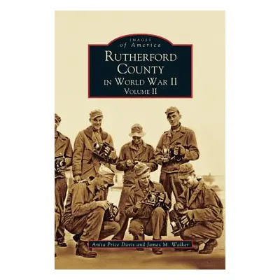 "Rutherford County in World War II, Volume II" - "" ("Price Davis Anita")