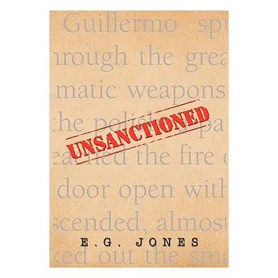 "Unsanctioned" - "" ("Jones E. G.")