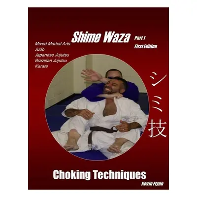 "Shime Waza Choking Techniques" - "" ("Flynn Kevin")